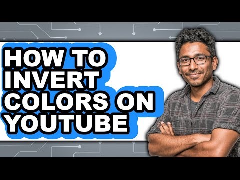 How to Invert Colors on Youtube (full Guide)