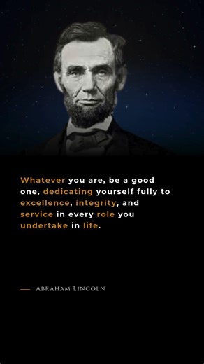 Abraham Lincoln Quote | Whatever You Are Be a Good One
