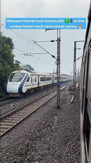 Midnapore howrah local crossing with ✅🚦on time running Howrah ranchi vande bharat express 🔥