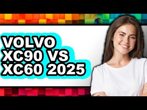 Volvo XC90 vs XC60 2025 - Full Comparison
