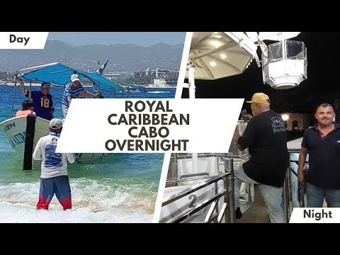 Cabo After Dark! Royal Caribbean vs Carnival Overnight Cruise Stop