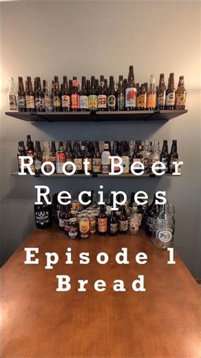 Root Beer Recipes Episode 1 - Bread