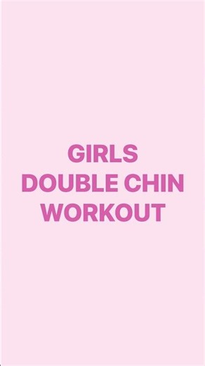 Girls Double Chin Workout