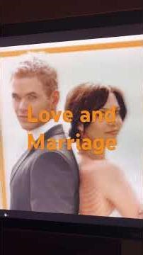 Love and Marriage