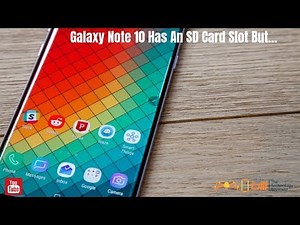 Galaxy Note 10 Has A SD Card Slot But...