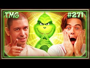 The Grinch Goes Goblin Mode | TMG - Episode 271
