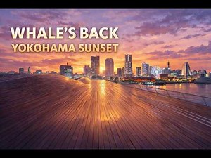 Yokohama Harbor Sunset — Whale’s Back at Osanbashi | Relaxing Lofi Japan