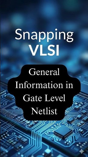 Gate-Level Netlist Explained | What’s Inside a Synthesized Netlist? 🔥 #VLSI #physicaldesign #netlist