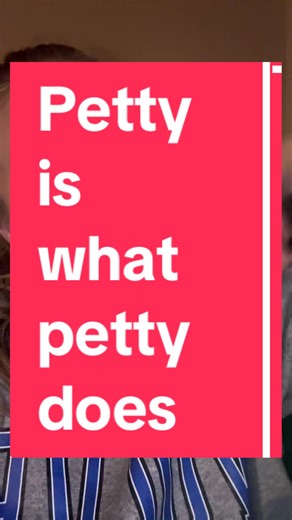 Understanding Petty Behavior in Relationships