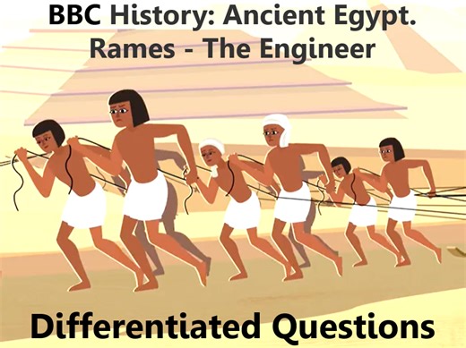 KS2 Ancient Egypt - Engineer. BBC Video Questions Differentiated x3 | Teaching Resources