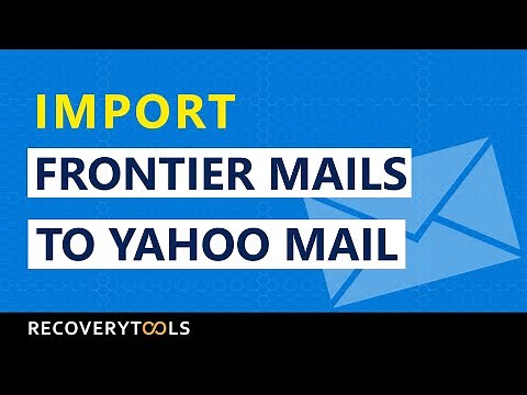 How to Import Frontier Mails to Yahoo Mail?