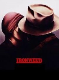 Ironweed : La force du destin - Film 1987 - Cinetrafic