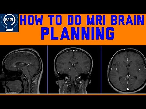 How to do MRI brain. MRI brain planing. MRI Brain position.Mri brain protocol