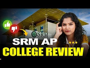 SRM AP College Review | Top10 AP Engineering colleges | cutoff | college reviews | AP EAPCET 2025