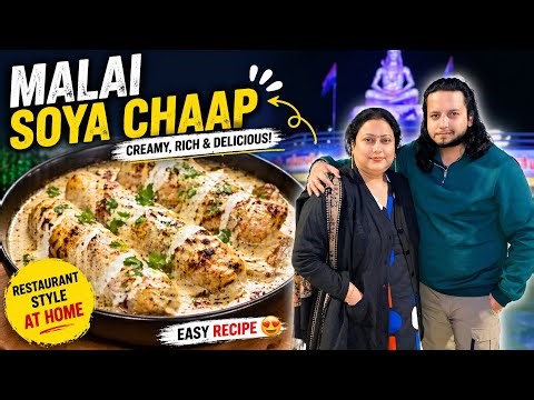 Creamy Malai Soya Chaap Recipe | Better Than Restaurant Style!