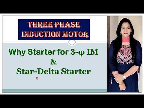 Three Phase Induction Motor || Necessity of Starter || Star-Delta Starter || #05