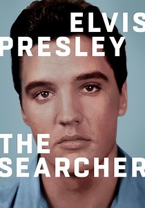 Elvis Presley: The Searcher - streaming online