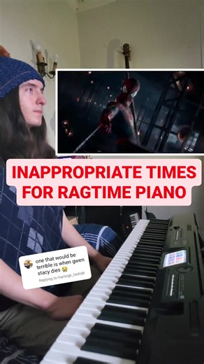 Inappropriate times for ragtime piano👀