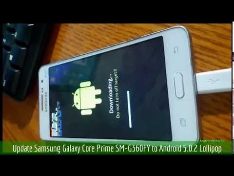 Update Samsung Galaxy Core Prime SM-G360FY to Android 5.0.2 Lollipop