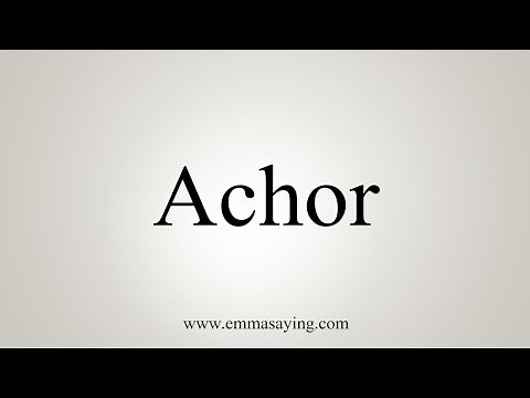 How To Say Achor