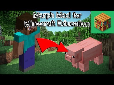 Morph Mod for Minecraft Education Edition