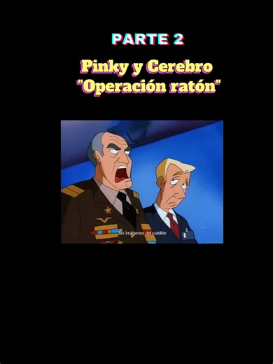 Pinky y Cerebro temporada 1 episodio 1 - Operación ratón (Parte 2)