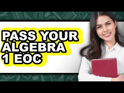 How to Pass Your Algebra 1 EOC - Step by Step