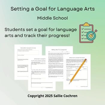 Setting a Goal for Language Arts w/ Graphic Organizers & Tracking Pages 6th-8th