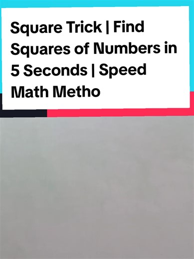 Square Trick | Find Squares of Numbers in 5 Seconds | Speed Math Method #SquareTrick #MathTricks #MentalMath #SpeedMath #FastMath