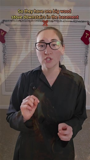 In the Amish, we would heat our homes with either wood or coal stoves. Some Amish get coal in bulk or in large bags on a big pallet, for their winter supply, or they would cut up wood and store it for the wood stove. A few Amish also use fire bricks. This is how the Amish heat their homes, because it is according to their Ordnung. Some Amish also have small portable propane heaters that they would use as additional heating, but not allowed to use it as their main heating source. They would also 