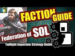 Faction Guide as The Federation Of Sol - Twilight Imperium: 4th Edition Strategy Guide