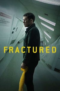 Fractured (2019) - Movie