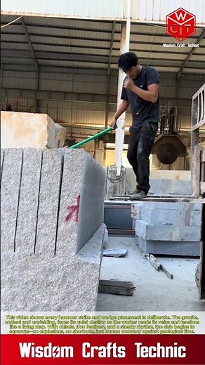 Accuracy Hard Worker Splitting Stone in the Mining Site: Granite Slab Unloading