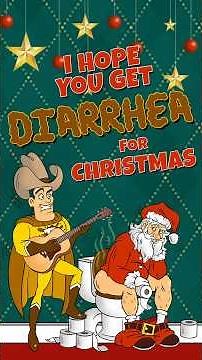 Funny Christmas Song | I Hope You Get Diarrhea for Christmas