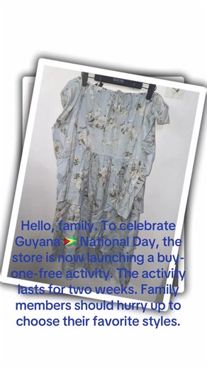 Hello, family. To celebrate Guyana 🇬🇾 National Day, the store is now launching a buy-one-free activity. The activity lasts for two weeks. Family members should hurry up to choose their favorite styles. #guyana🇬🇾 #Guyana #guyanatiktok🇬🇾