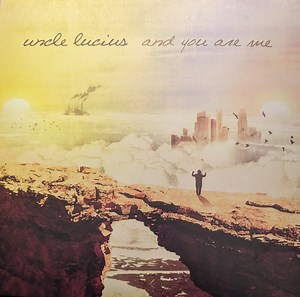 Uncle Lucius - And You Are Me