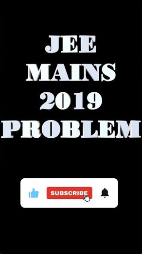 IIT JEE Mains 2019 | Option Elimination Concept |#maths #jeeproblems