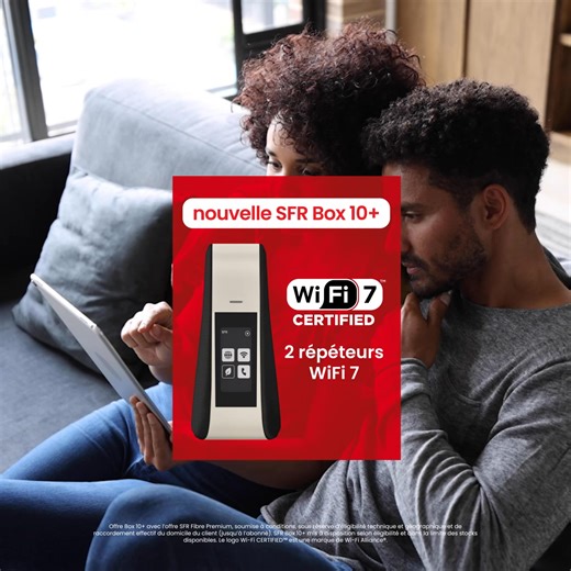 WiFi 7 SFR Box 10 : connexion rapide, stable et fluide pour streaming, gaming et télétravail. À toi le boost 🚀 | SFR