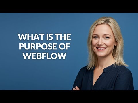 What Is The Purpose Of Webflow - Julia'sTutorials