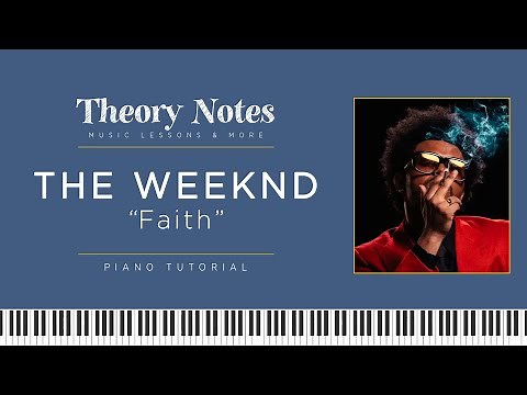 How to Play The Weeknd - Faith | Theory Notes Piano Tutorial
