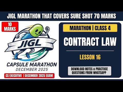 JIGL MARATHON DAY 4: CHAPTER 16 – Contract law (CS Executive | Dec 2025)