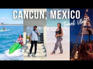 BIRTHDAY BAECATION TRAVEL VLOG | 72 HOURS IN CANCUN MEXICO | JETSKI + DINNER CRUISE + MORE