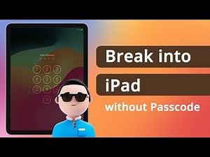 [4 Ways] How to Break into iPad without Passcode 2023