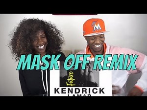 Future - Mask Off (Remix) Feat. Kendrick Lamar - REACTION