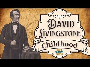 David Livingstone’s Childhood: A Factory Boy's Journey Toward Africa