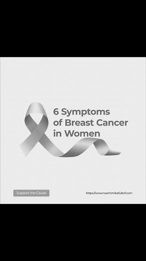 6 Symptoms of Breast Cancer in Women 1. a lump, or swelling in your breast, chest or armpit 2. a change in the skin of your breast, such as dimpling (may look like orange peel) or redness (may be harder to see on black or brown skin) 3. a change in size or shape of 1 or both breasts 4. nipple discharge (if you are not pregnant or breastfeeding), which may have blood in it 5. a change in the shape or look of your nipple, such as it turning inwards (inverted nipple) or a rash on it (may look like
