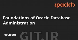 Foundations of Oracle Database Administration