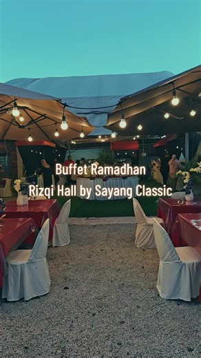 Buffet Ramadhan Rizqi Hall by Sayang Classic #viral #rizqihallbysayangclassic #kepalabataspenang #pulaupinang #buffetramadhan