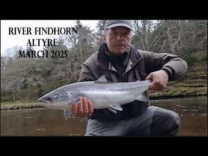 SALMON FLY FISHING | RIVER FINDHORN | ALTYRE | MARCH |2025