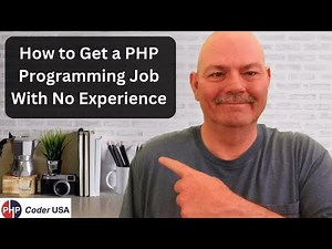 How to Get a PHP Programming Job With No Experience | How to Start a Career in PHP